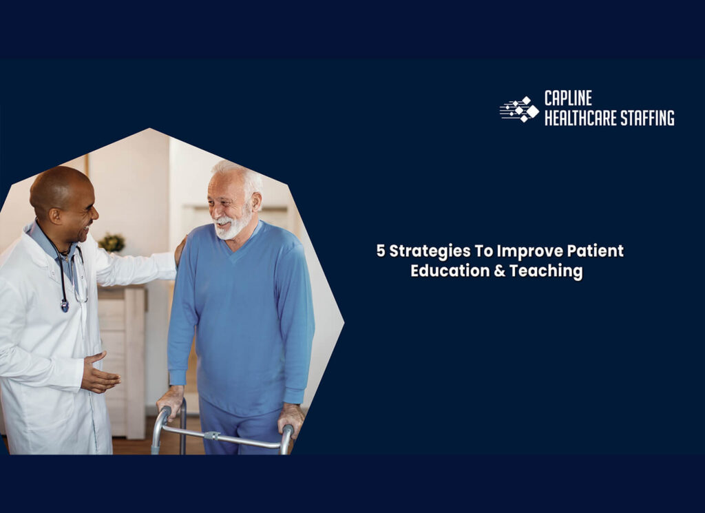 5 Strategies To Improve Patient Education & Teaching