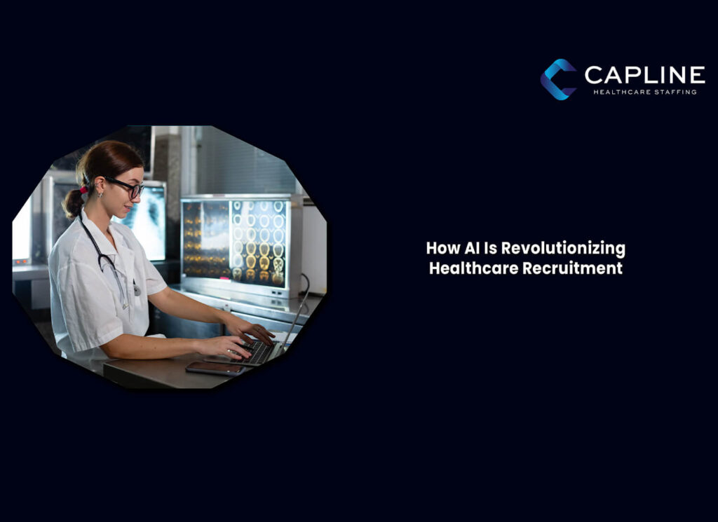How AI Is Revolutionizing Healthcare Recruitment