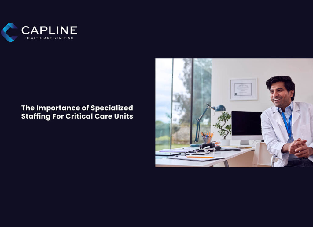 The Importance of Specialized Staffing For Critical Care Units