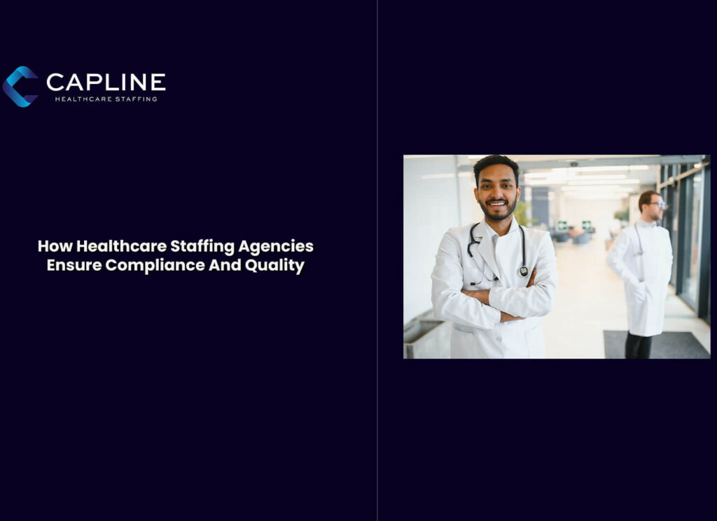 How Healthcare Staffing Agencies Ensure Compliance And Quality