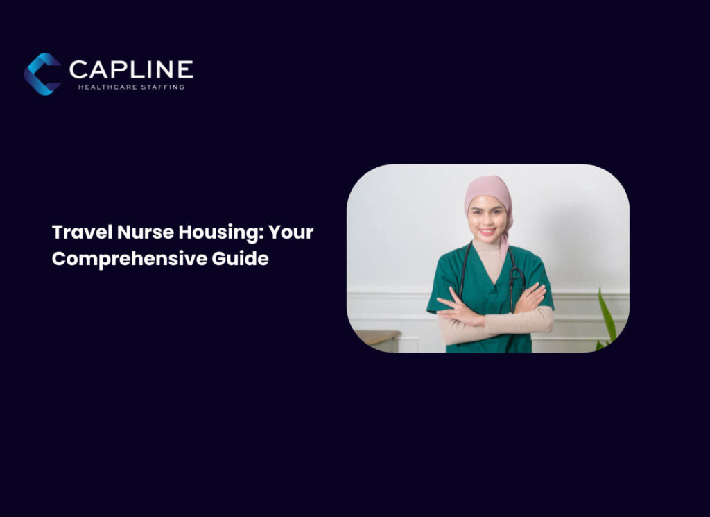 Travel Nurse Housing: Your Comprehensive Guide