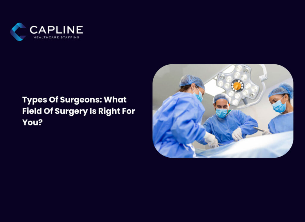 Types of Surgeons: What Field of Surgery Is Right for You?