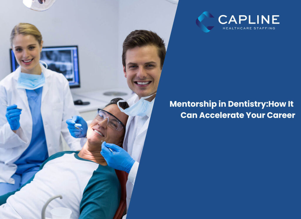 Mentorship in Dentistry: How It Can Accelerate Your Career