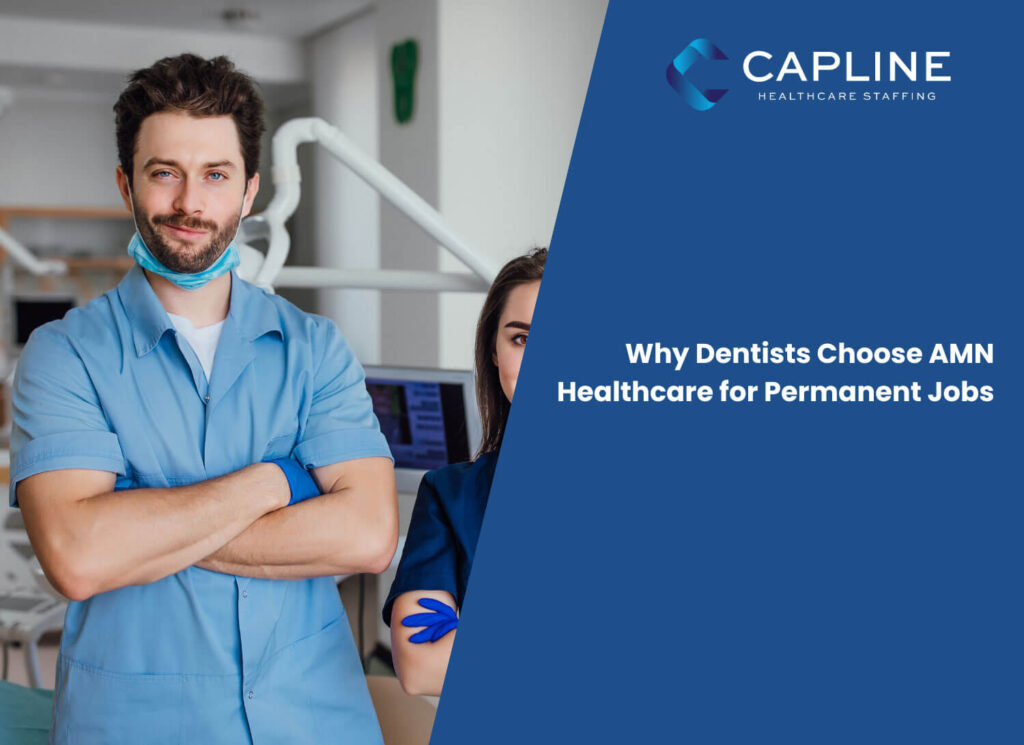 Why Dentists Choose AMN Healthcare for Permanent Jobs