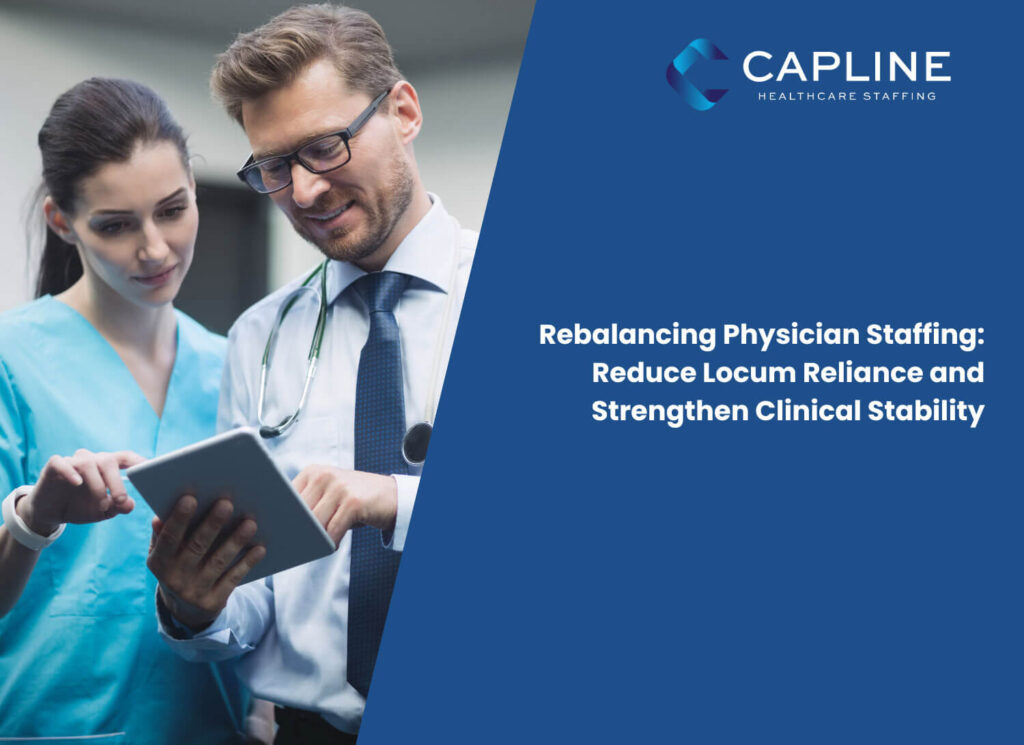 Rebalancing Physician Staffing: Reduce Locum Reliance and Strengthen Clinical Stability